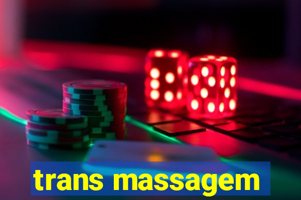 trans massagem